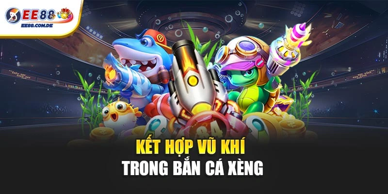 Hệ thống vũ khí bắn cá xèng hỗ trợ chiến thuật linh hoạt